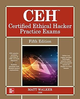 CEH Certified Ethical Hacker Practice Exams 5th Edition By Matt Walker