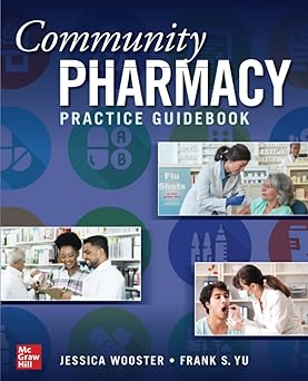Community Pharmacy Practice Guidebook 1st Edition By Jessica Wooster