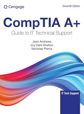 CompTIA A+ Guide to Information Technology Technical Support 11th Edition By Jean Andrews