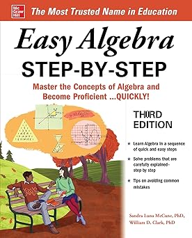 Easy Algebra Step-by-Step 3rd Edition By Sandra Luna McCune