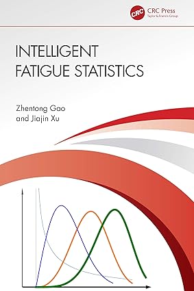 Intelligent Fatigue Statistics 1st Edition By Zhentong Gao