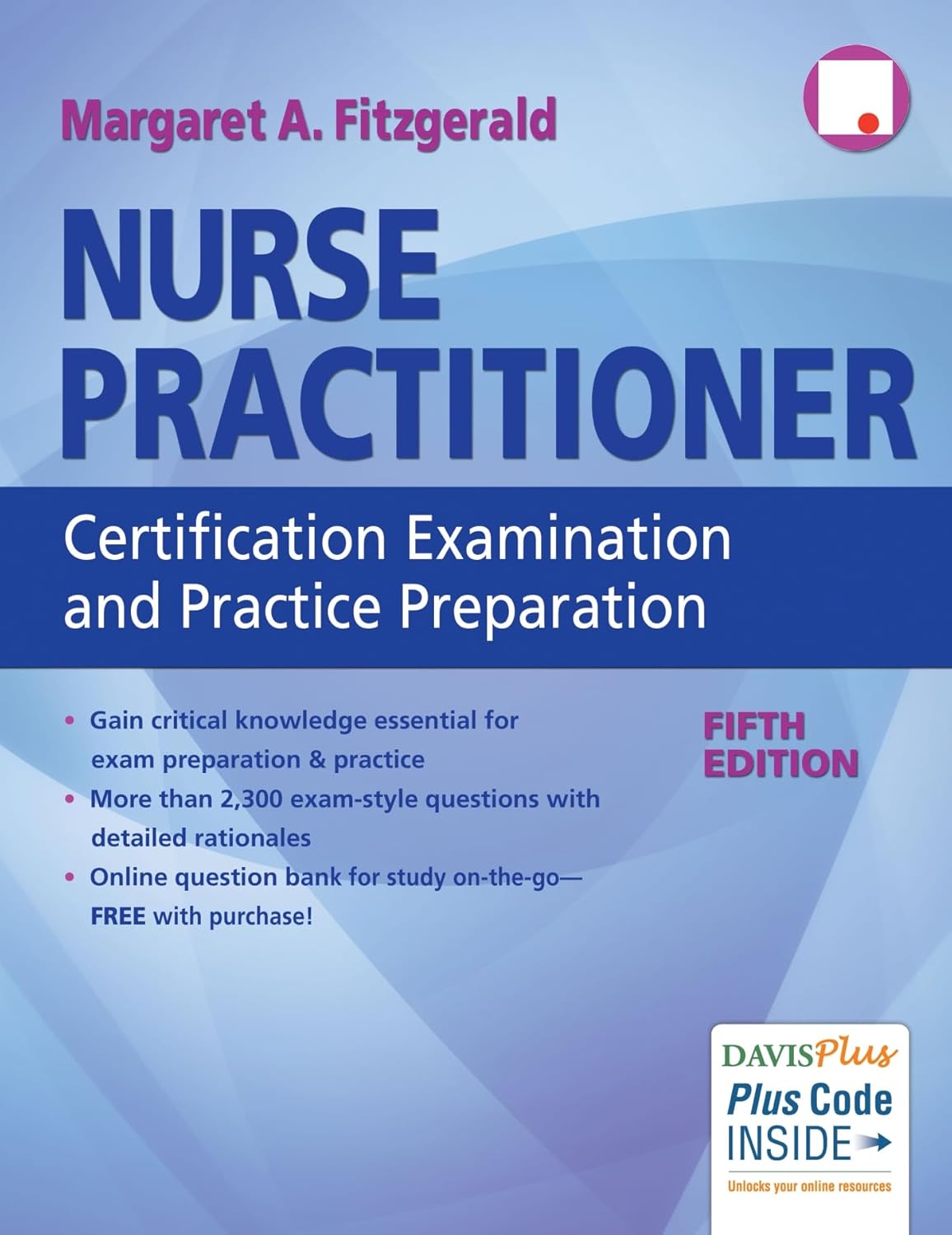 Nurse Practitioner Certification Examination and Practice Preparation 5th Edition