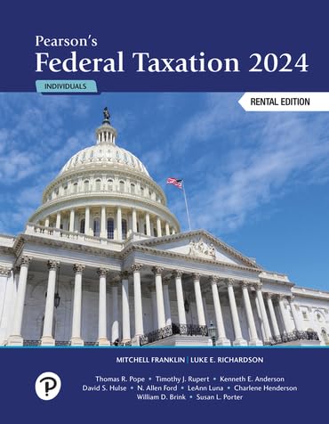 Pearson's Federal Taxation 2024 Individuals 37th Edition By Mitchell Franklin