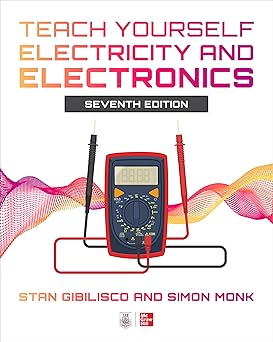 Teach Yourself Electricity and Electronics 7th Edition By Stan Gibilisco