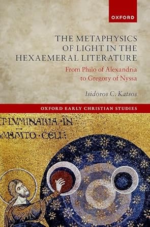 The Metaphysics of Light in the Hexaemeral Literature 1st Edition