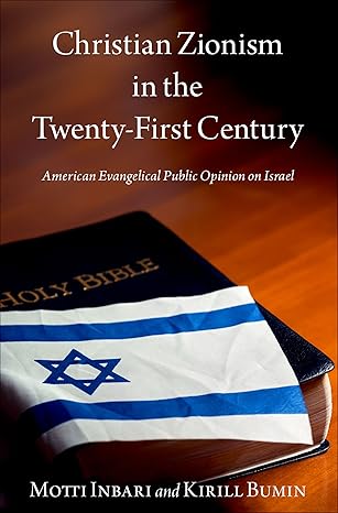 eBook For Christian Zionism in the Twenty-First Century 1st Edition By Motti Inbari