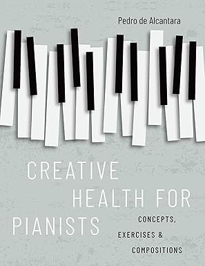 eBook For Creative Health for Pianists Concepts