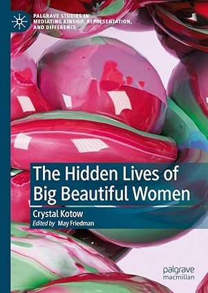 eBook For The Hidden Lives of Big Beautiful Women 1st Edition By Crystal Kotow