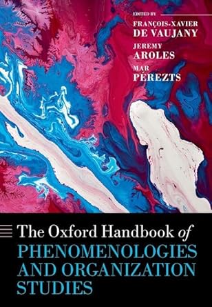 eBook For The Oxford Handbook of Phenomenologies and Organization Studies 1st Edition