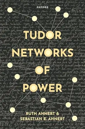 eBook For Tudor Networks of Power 1st Edition By Prof Ruth Ahnert