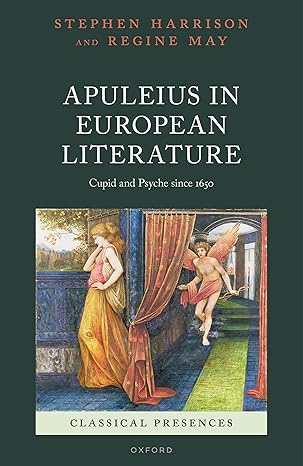 eBook For Apuleius in European Literature Cupid and Psyche since 1650 1st Edition By Stephen Harrison