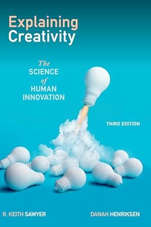 eBook For Explaining Creativity The Science Of Human Innovation 3rd Edition By R. Keith Sawyer