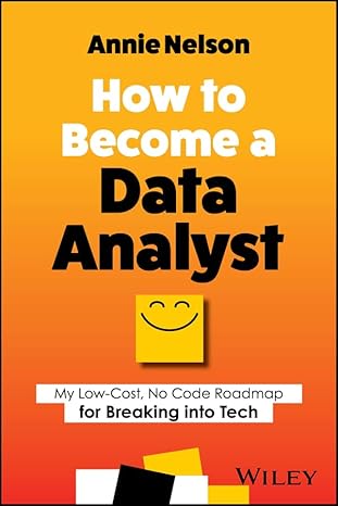eBook For How to Become a Data Analyst My Low Cost No Code Roadmap for Breaking into Tech 1st Edition By Annie Nelson