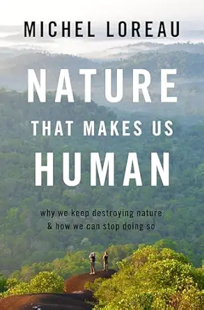 eBook For Nature That Makes Us Human 1st Edition By Michel Loreau