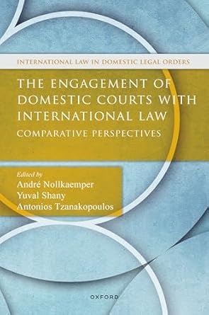 eBook For The Engagement of Domestic Courts with International Law Comparative Perspectives 1st Edition
