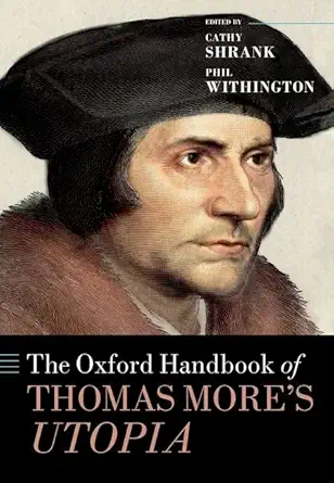 [eBook] [PDF] For The Oxford Handbook of Thomas More's Utopia 1st Edition By Cathy Shrank
