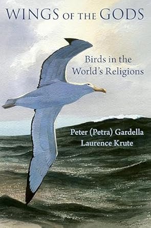 eBook For Wings of the Gods Birds in the World's Religions 1st Edition By Peter Gardella