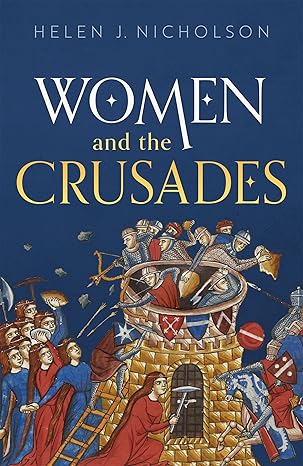 eBook For Women and the Crusades 1st Edition By Helen Nicholson