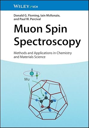 ebook For Muon Spin Spectroscopy Methods and Applications in Chemistry and Materials Science 1st Edition By Donald G. Fleming