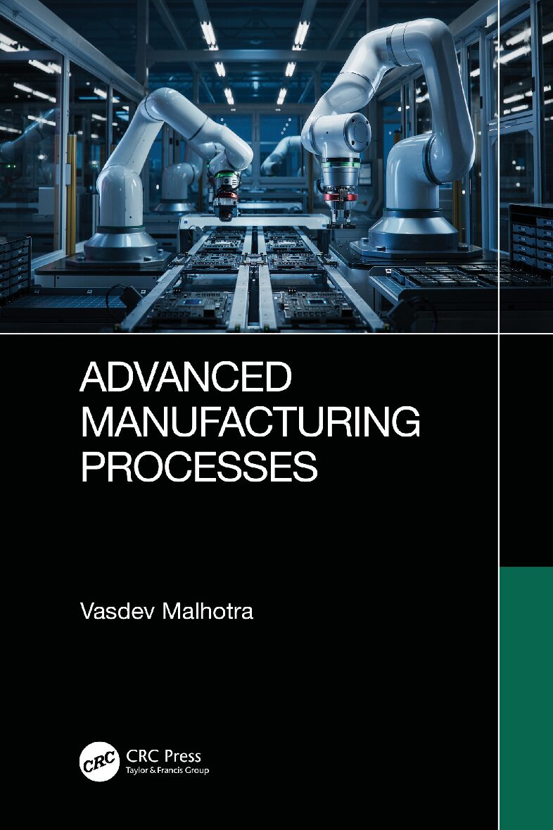 eBook Advanced Manufacturing Processes 1e By Vasdev Malhotra