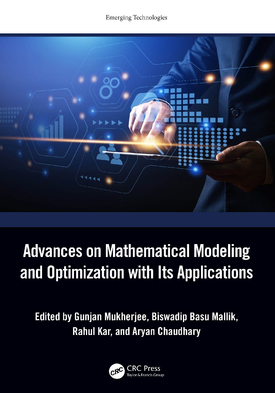 eBook Advances on Mathematical Modeling and Optimization with Its Applications 1e By Gunjan Mukherjee, Biswadip Basu Mallik, Rahul Kar
