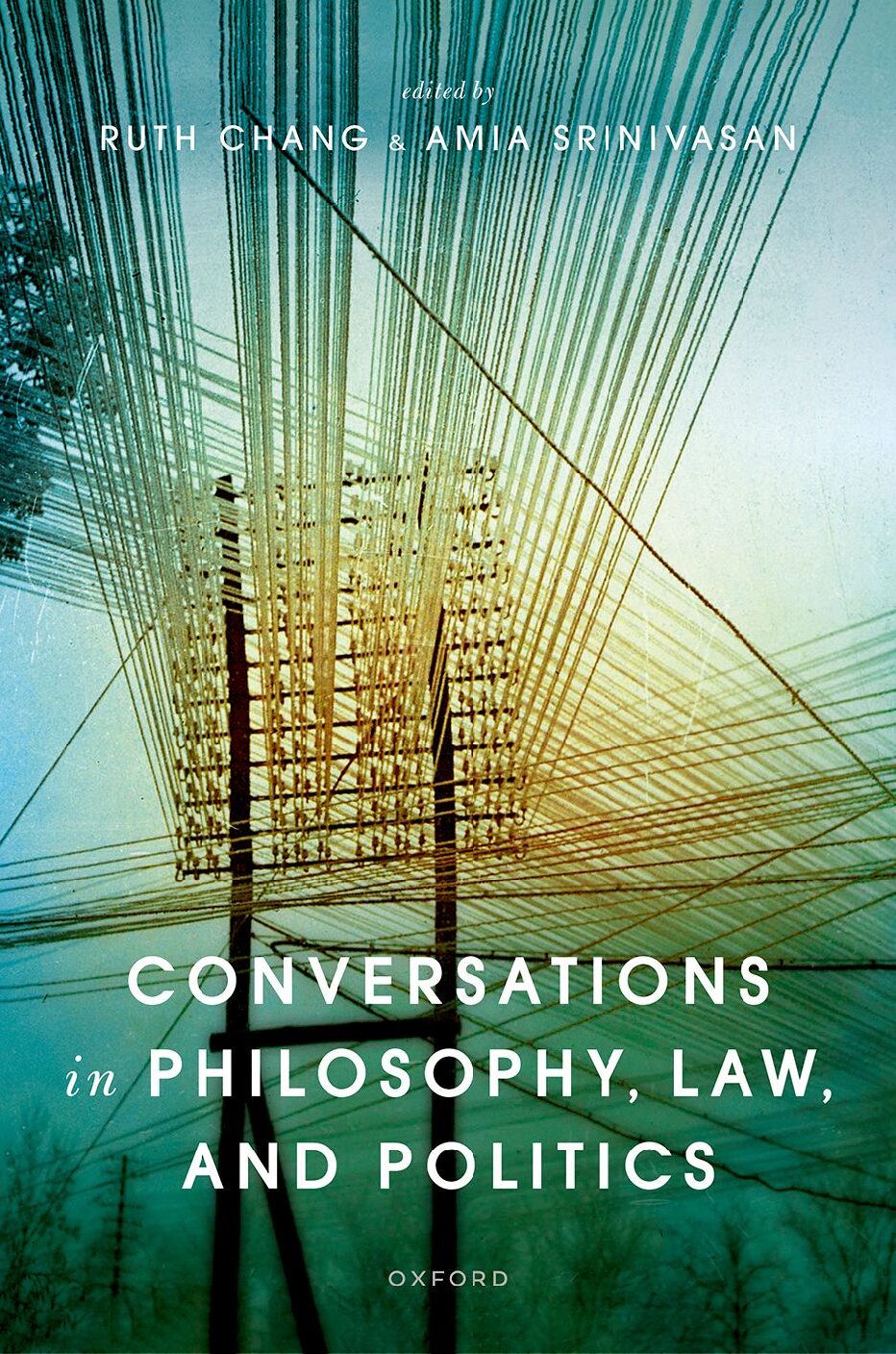 eBook Conversations in Philosophy, Law, and Politics 1st Edition By Ruth Chang, Amia Srinivasan