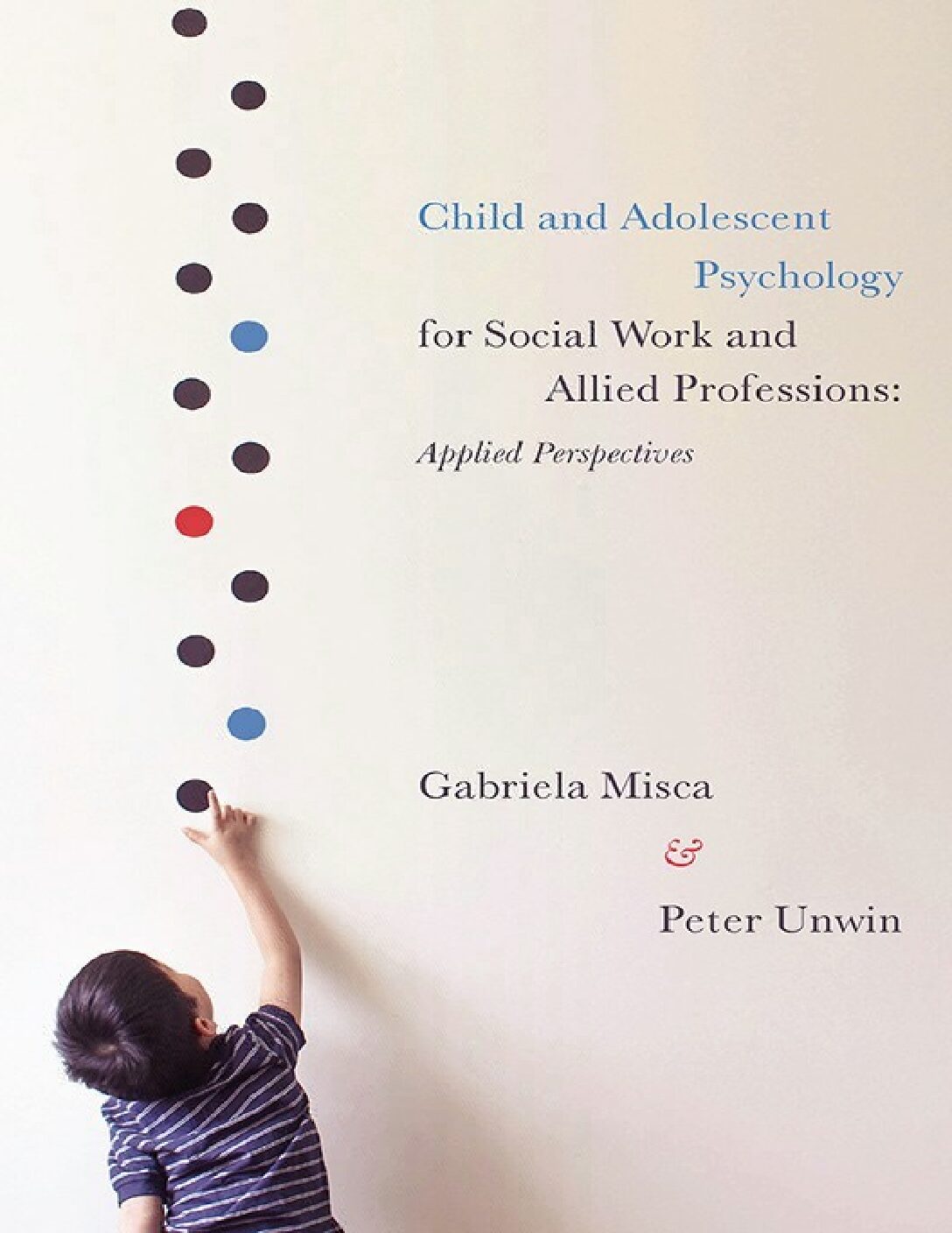 eBook EPUB [PDF] Child and Adolescent Psychology for Social Work and Allied Professions By Gabriela Misca, Peter Unwin