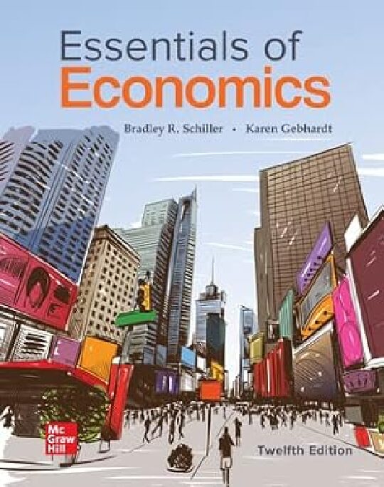 eBook EPUB [PDF] Essentials of Economics 12th Edition By Bradley Schiller, Karen Gebhardt