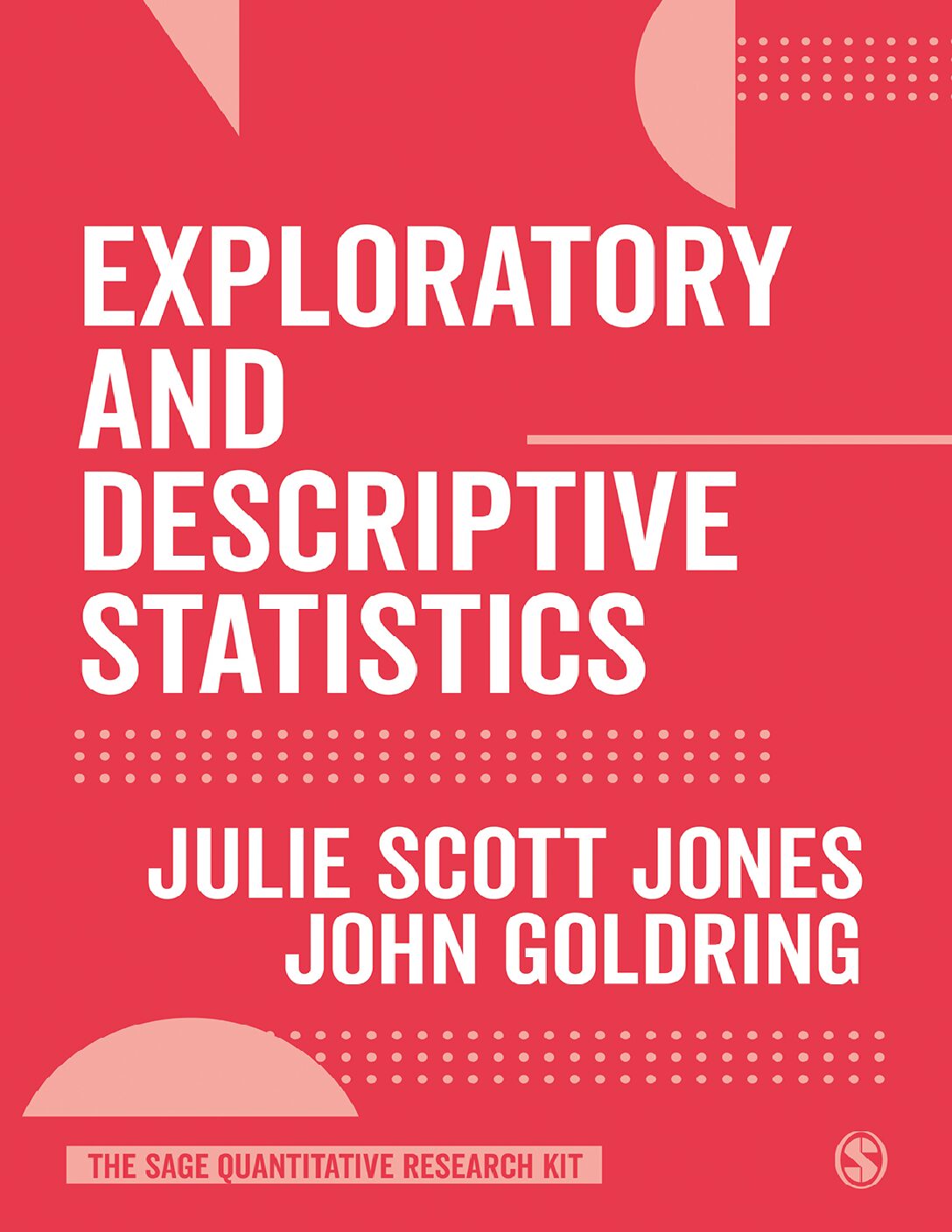 eBook EPUB [PDF] Exploratory and Descriptive Statistics By Scott Jones, Julie;Goldring,; & John Goldring