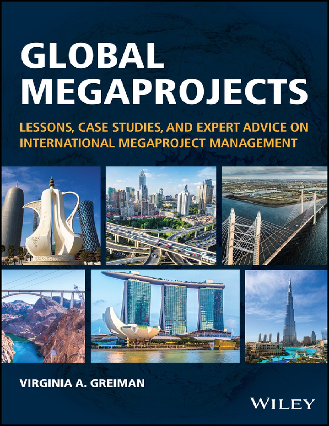 eBook EPUB [PDF] Global Megaprojects Lessons Case Studies and Expert national Megaproject Management By Virginia A Greiman