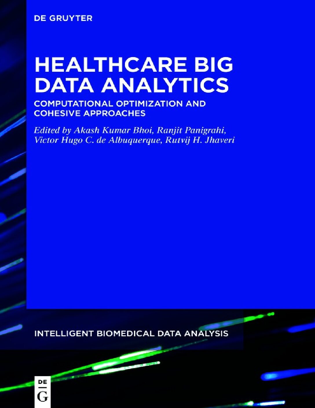 eBook EPUB [PDF] Healthcare Big Data Analytics By Akash Kumar Bhoi, Ranjit Panigrahi, Victor Hugo C. de Albuquerque, Rutvij H. Jhaveri