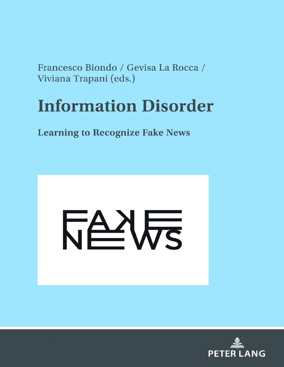 eBook EPUB [PDF] Information Disorder Learning to Recognize Fake News By Biondo, Francesco _ La Rocca, Gevisa _ Trapani, Viviana