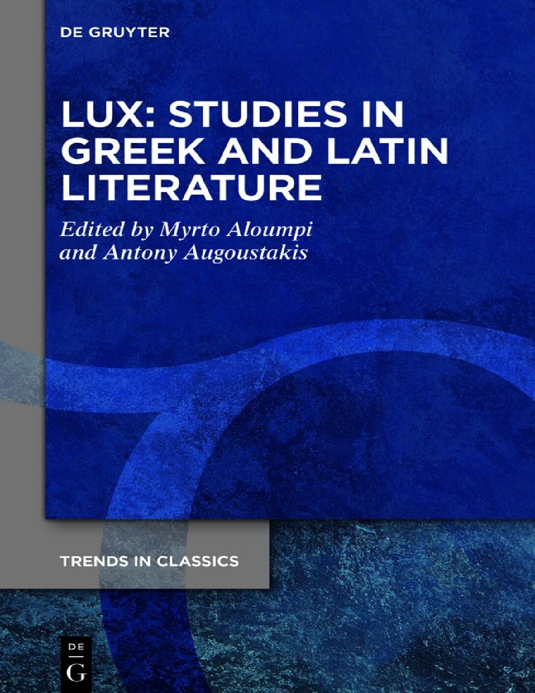 eBook EPUB [PDF] LUX Studies in Greek and Latin Literature By Myrto Aloumpi, Antony Augoustakis