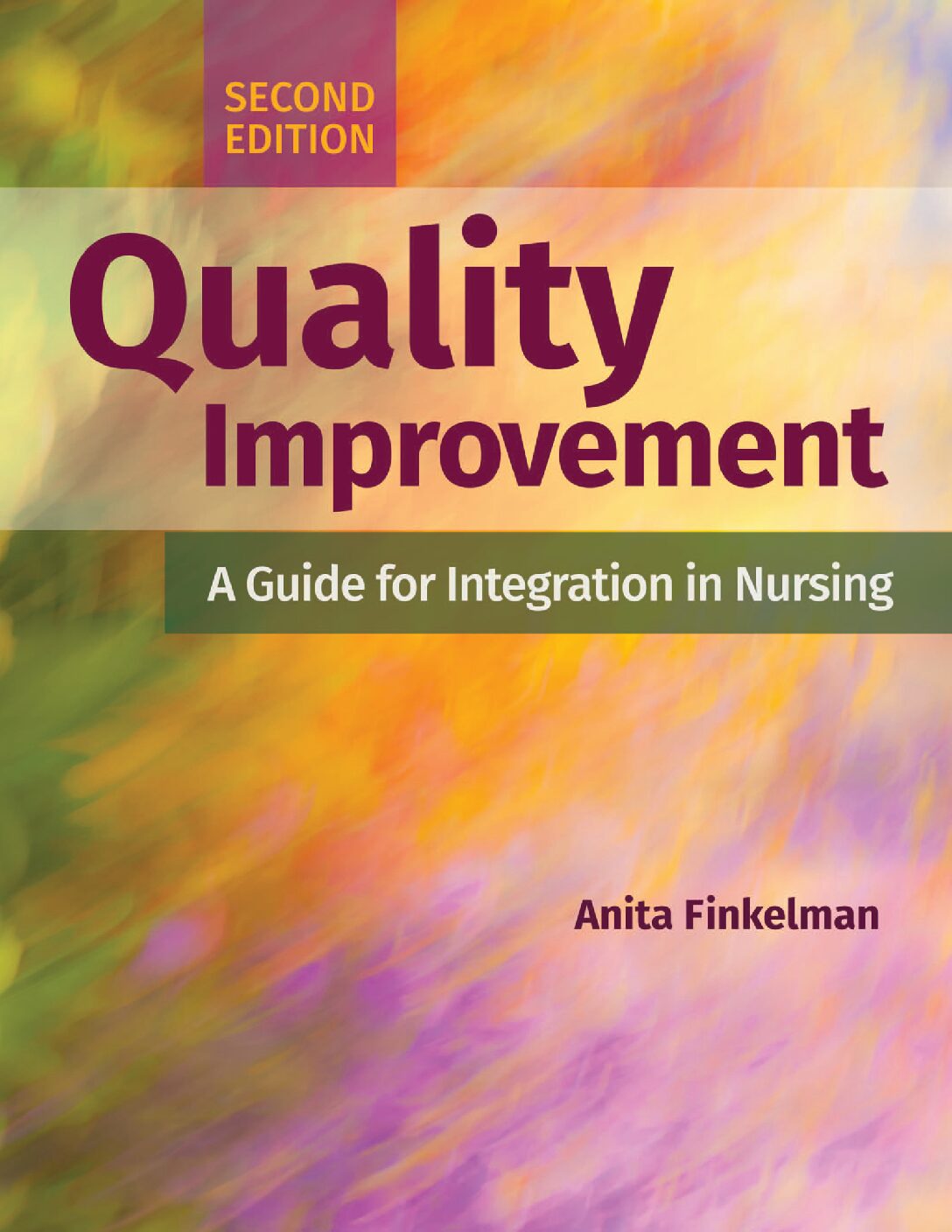 eBook EPUB [PDF] Quality Improvement a Guide for Integration in Nursing 2nd Edition By Finkelman, Anita