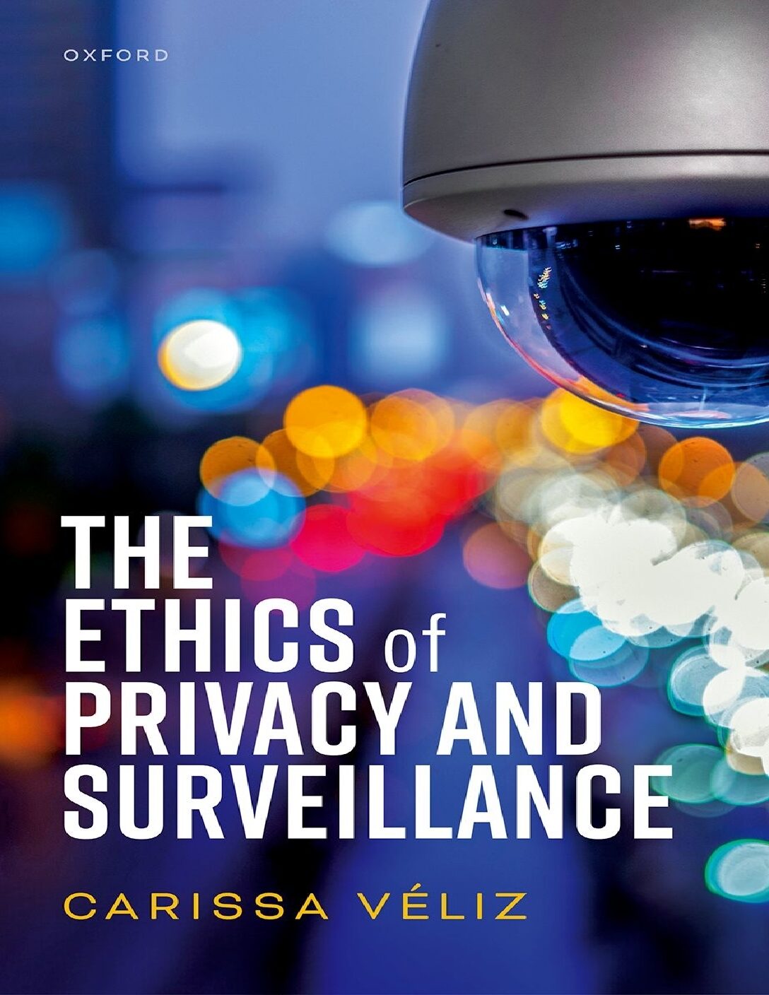 eBook EPUB [PDF] The Ethics of Privacy and Surveillance By Carissa Vliz