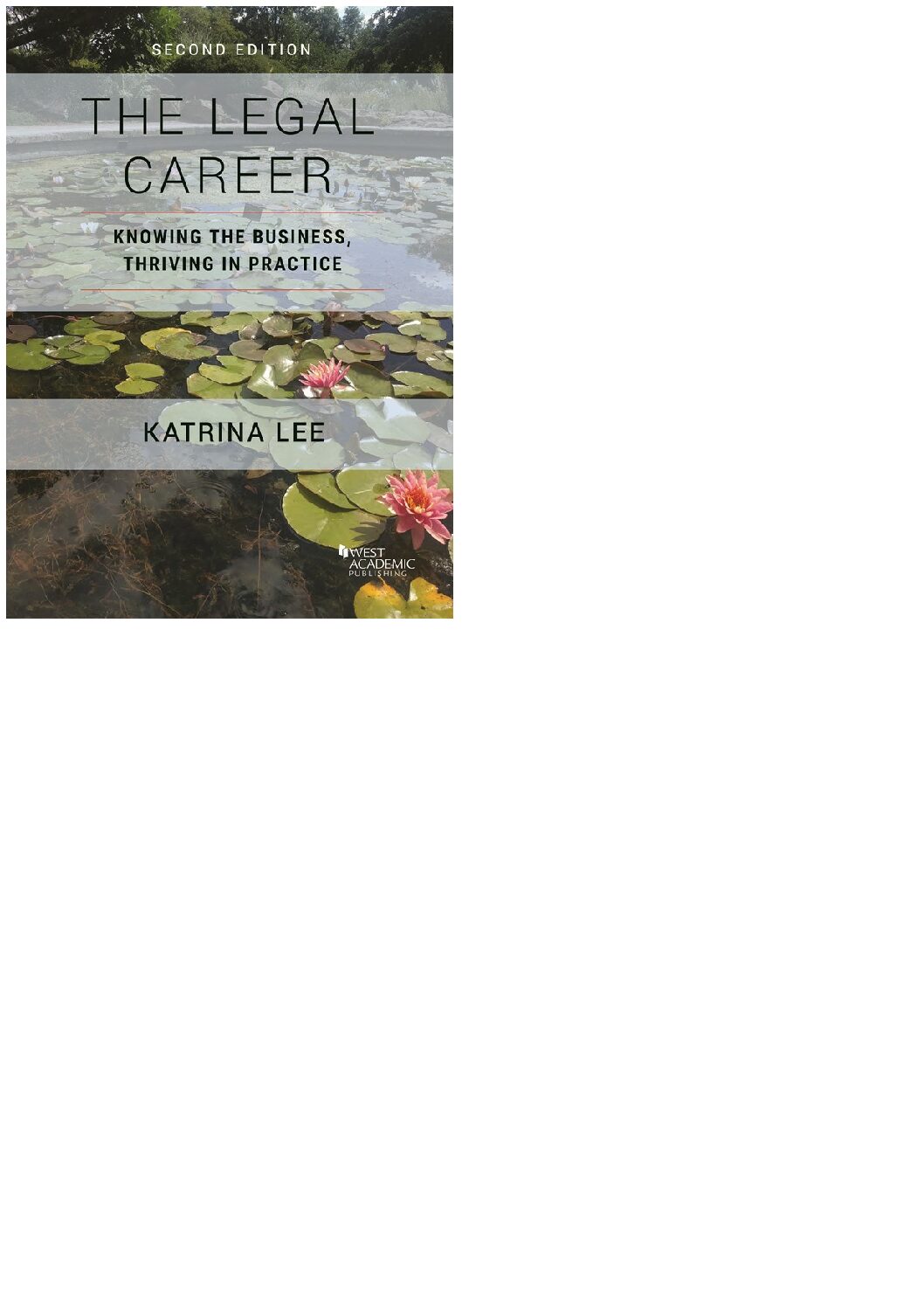 eBook EPUB [PDF] The Legal Career Knowing the Business, Thriving in Practice 2nd Edition By Katrina Lee