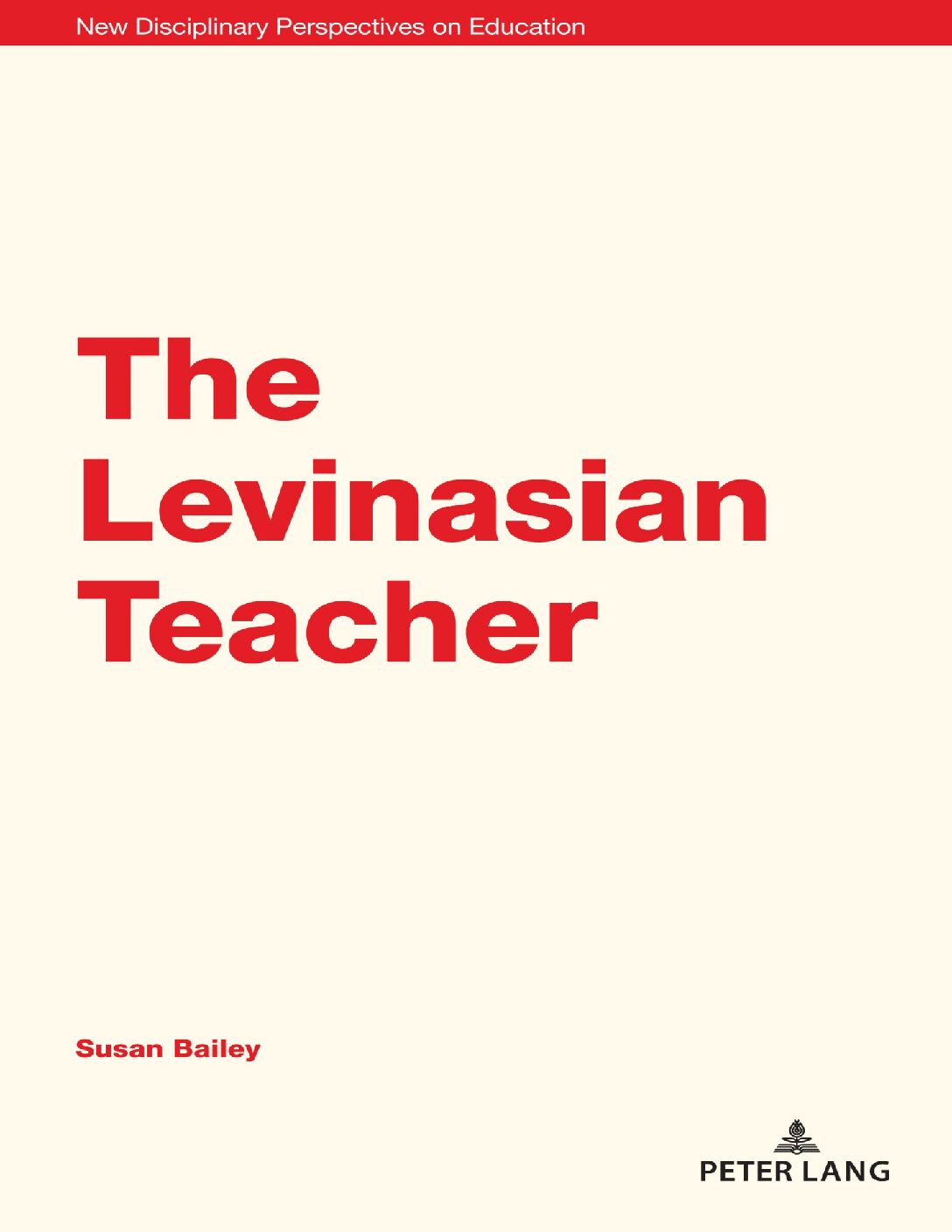 eBook EPUB [PDF] The Levinasian Teacher By Susan Bailey