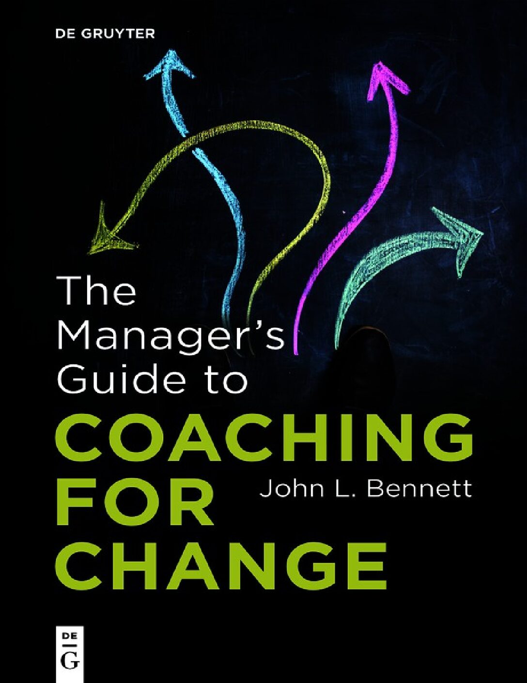 eBook EPUB [PDF] The Manager’s Guide to Coaching for Change, By John L. Bennett