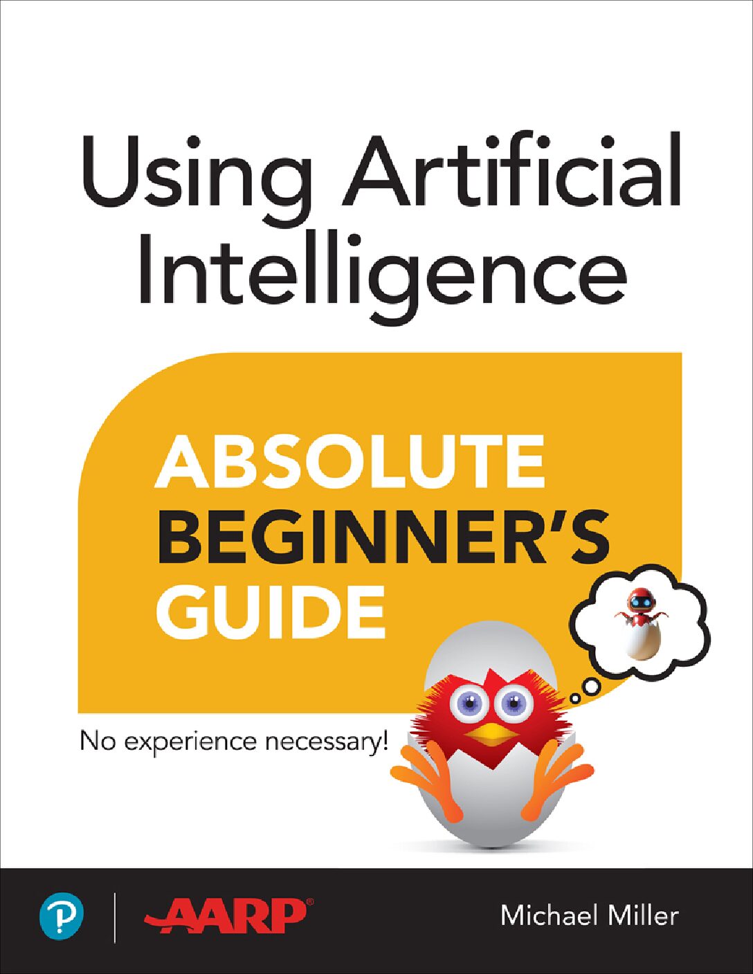eBook EPUB [PDF] Using Artificial Intelligence Absolute Beginner's Guide By Michael Miller