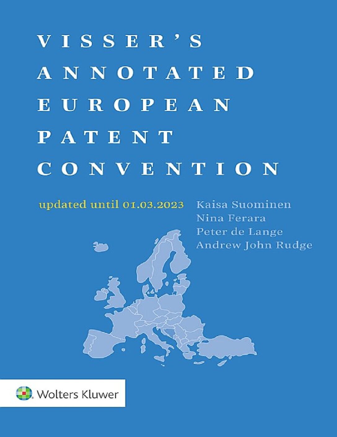 eBook EPUB [PDF] Visser's Annotated European Patent Convention Updated until 2023 By Kaisa Suominen nina Ferara Andrew John Rudge