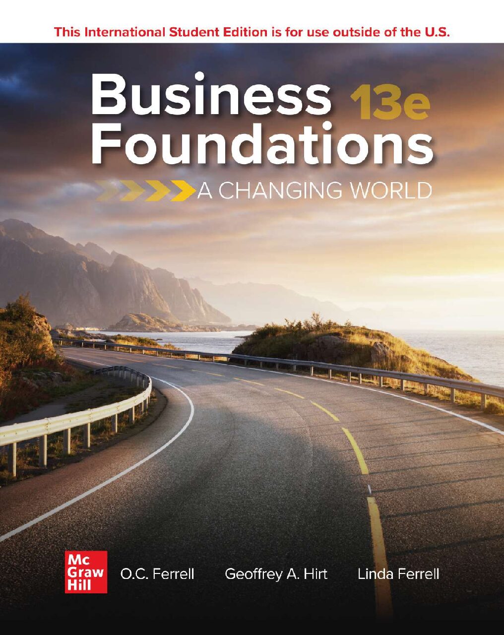 eBook ISE [PDF] Business Foundations A Changing World 13th Edition By O. C. Ferrell, Geoffrey A. Hirt, Linda Ferrell