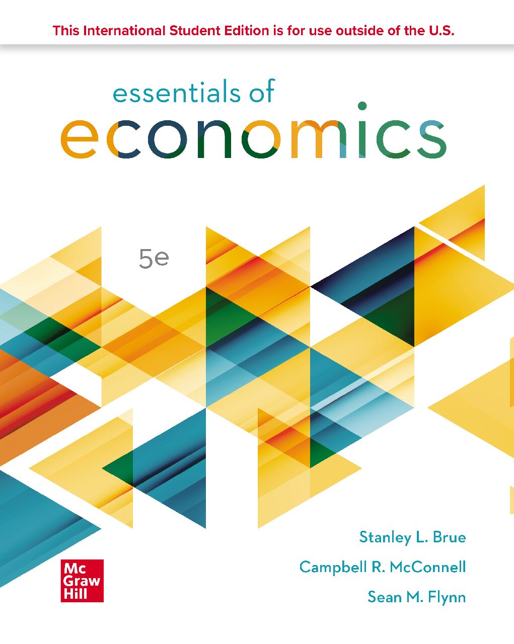 eBook ISE [PDF] Essentials of Economics 5th Edition By Stanley Brue, Campbell McConnell, Sean Flynn