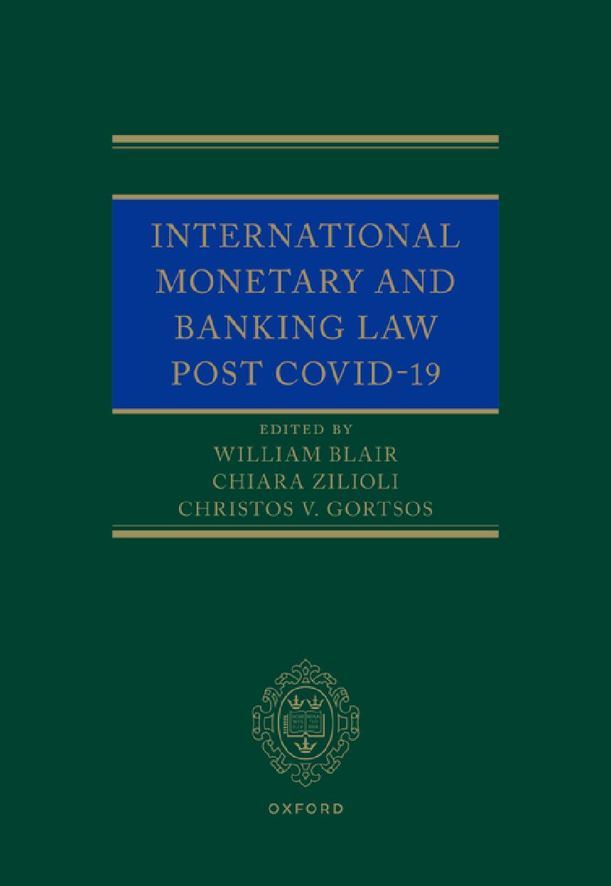 eBook International Monetary and Banking Law Post COVID-19 1e By William Blair, Chiara Zilioli, Christos Gortsos