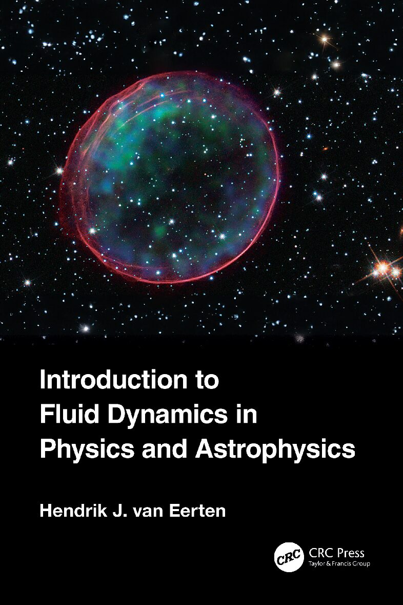 eBook Introduction to Fluid Dynamics in Physics and Astrophysics 1e By Hendrik J. van Eerten