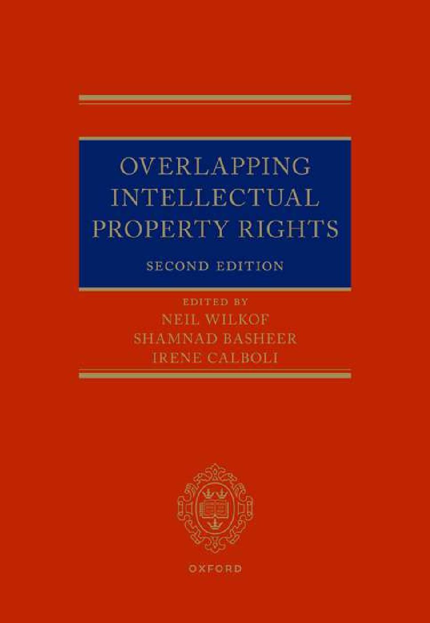 eBook Overlapping Intellectual Property Rights 1e By Neil Wilkof, Shamnad Basheer, Irene Calboli