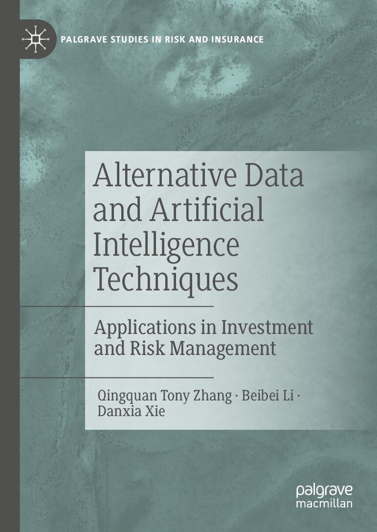eBook [PDF] ALTERNATIVE DATA AND ARTIFICIAL INTELLIGENCE TECHNIQUES By Qingquan Tony Zhang, Beibei Li, Danxia Xie