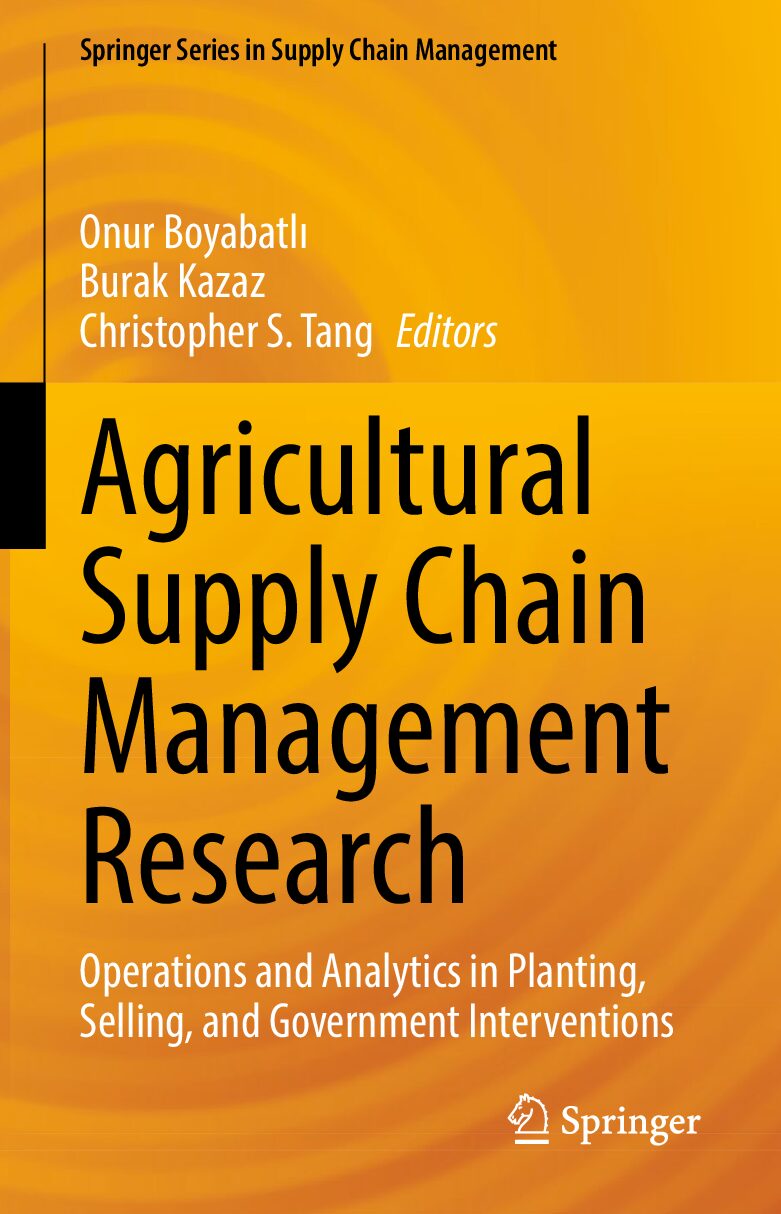 eBook [PDF] Agricultural Supply Chain Management Research volume 12 By Onur Boyabatlı Burak Kazaz Christopher S. Tang