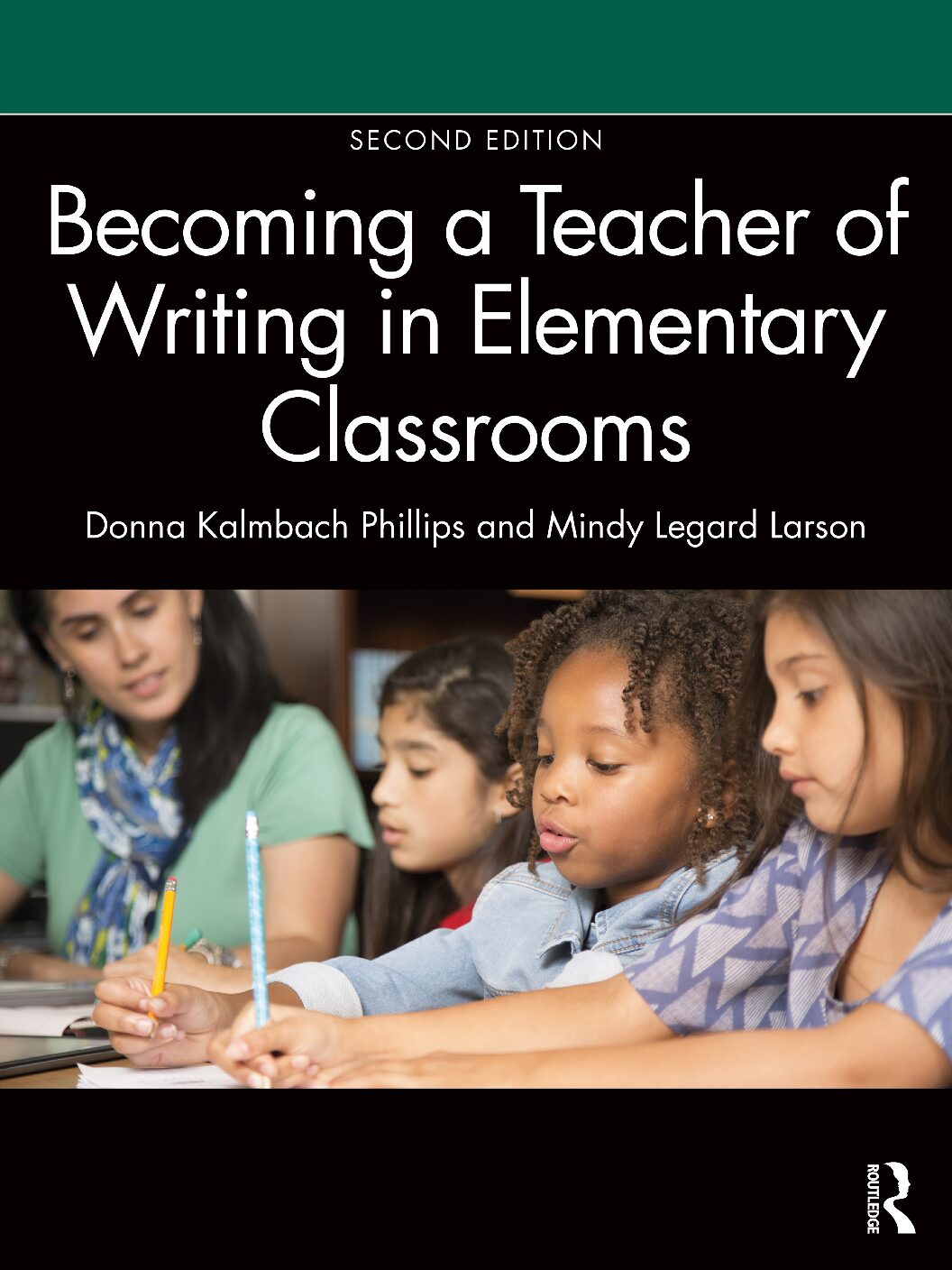 eBook [PDF] Becoming a Teacher of Writing in Elementary Classrooms 2nd Edition By Mindy Legard Larson, Donna Kalmbach Phillips