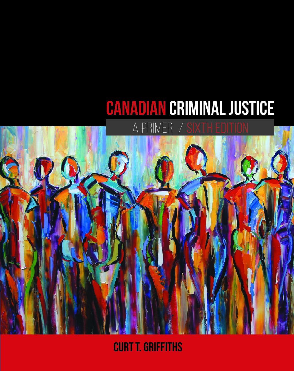 eBook [PDF] Canadian Criminal Justice A Primer 6th Edition By Curt T. Griffiths