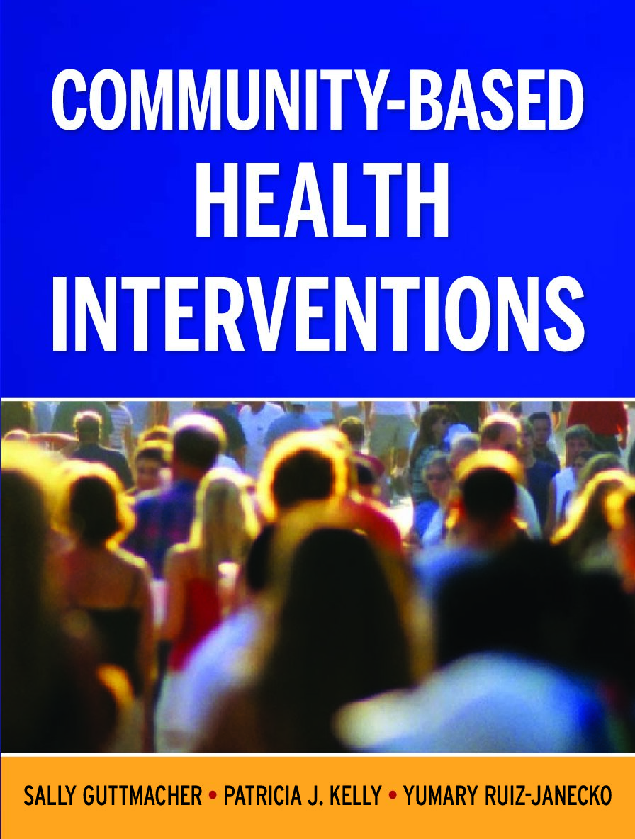 eBook [PDF] Community Based Health Interventions 3rd Edition By Sally Guttmacher, Patricia J. Kelly, Yumary Ruiz-Janecko